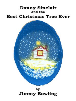 cover image of Danny Sinclair and the Best Christmas Tree, Ever